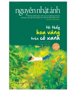 Tôi Thấy Hoa Vàng Trên Cỏ Xanh (Tái Bản 2023)