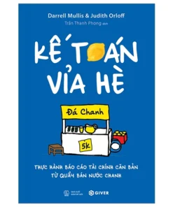 Kế Toán Vỉa Hè - Thực Hành Báo Cáo Tài Chính Căn Bản Từ Quầy Bán Nước Chanh